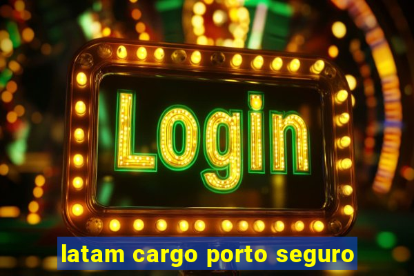 latam cargo porto seguro